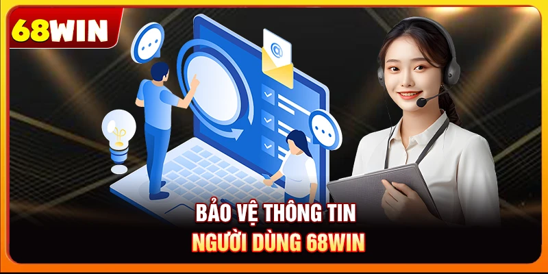 Bảo vệ thông tin người dùng 68win